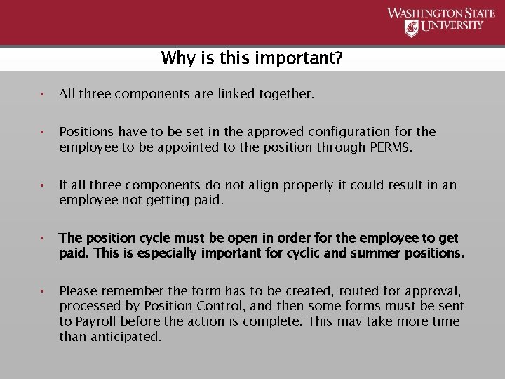 Why is this important? • All three components are linked together. • Positions have