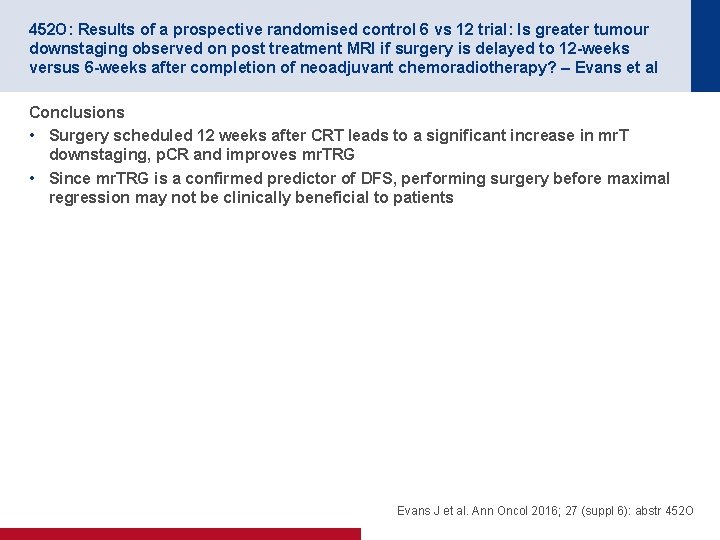 452 O: Results of a prospective randomised control 6 vs 12 trial: Is greater