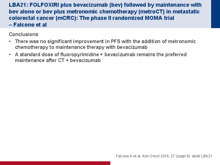 LBA 21: FOLFOXIRI plus bevacizumab (bev) followed by maintenance with bev alone or bev