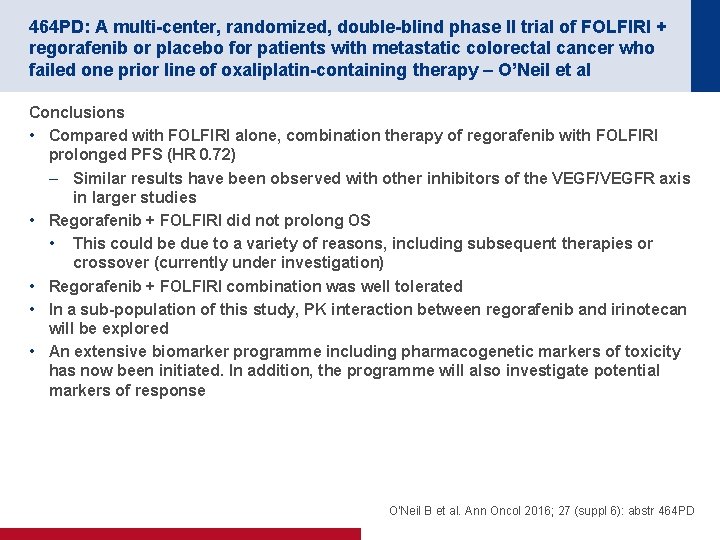 464 PD: A multi-center, randomized, double-blind phase II trial of FOLFIRI + regorafenib or