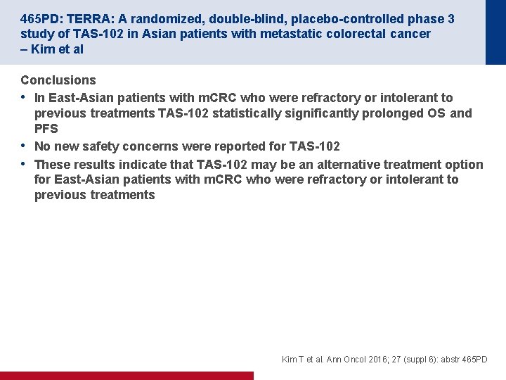 465 PD: TERRA: A randomized, double-blind, placebo-controlled phase 3 study of TAS-102 in Asian