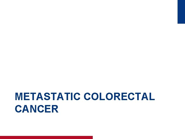 METASTATIC COLORECTAL CANCER 