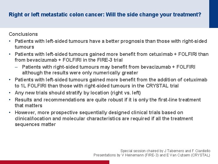 Right or left metastatic colon cancer: Will the side change your treatment? Conclusions •