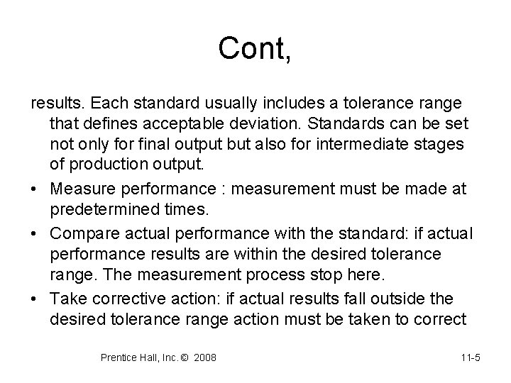 Cont, results. Each standard usually includes a tolerance range that defines acceptable deviation. Standards