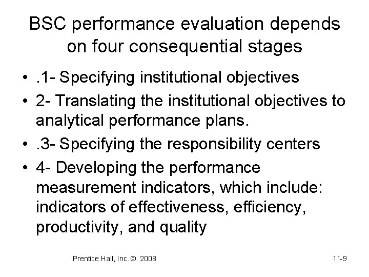BSC performance evaluation depends on four consequential stages • . 1 - Specifying institutional