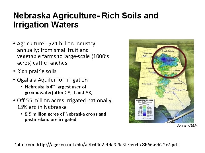 Nebraska Agriculture- Rich Soils and Irrigation Waters • Agriculture - $21 billion industry annually;