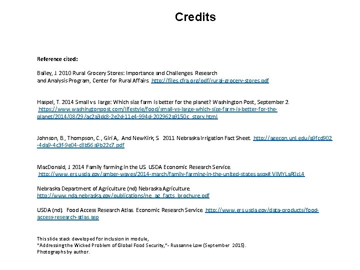 Credits Reference cited: Bailey, J. 2010 Rural Grocery Stores: Importance and Challenges. Research and