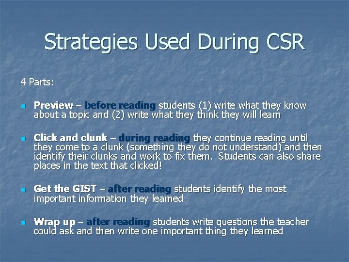 Strategies Used During CSR 4 Parts: n n Preview – before reading students (1)