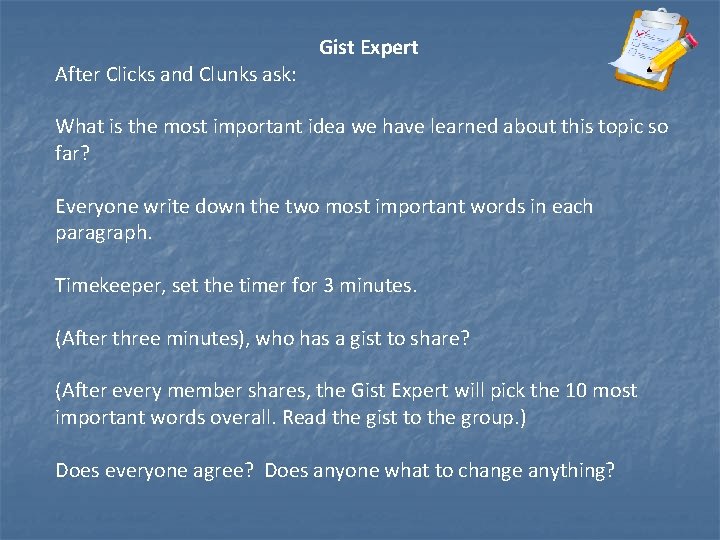 After Clicks and Clunks ask: Gist Expert What is the most important idea we