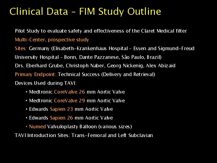 Clinical Data – FIM Study Outline Pilot Study to evaluate safety and effectiveness of