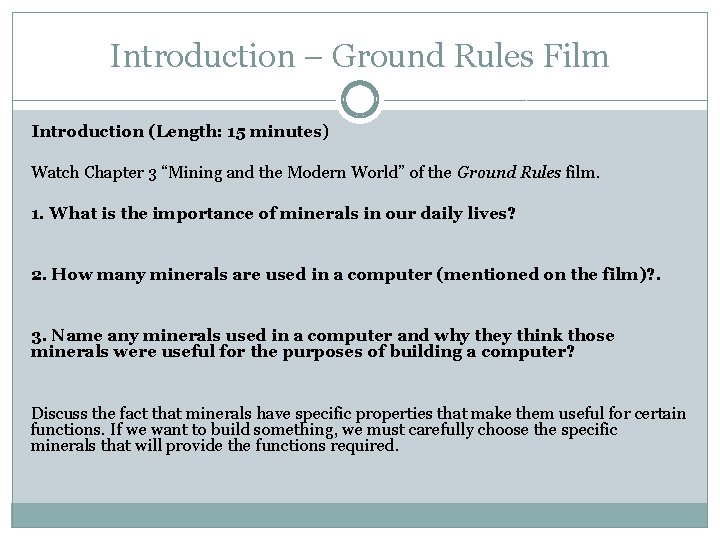 Introduction – Ground Rules Film Introduction (Length: 15 minutes) Watch Chapter 3 “Mining and