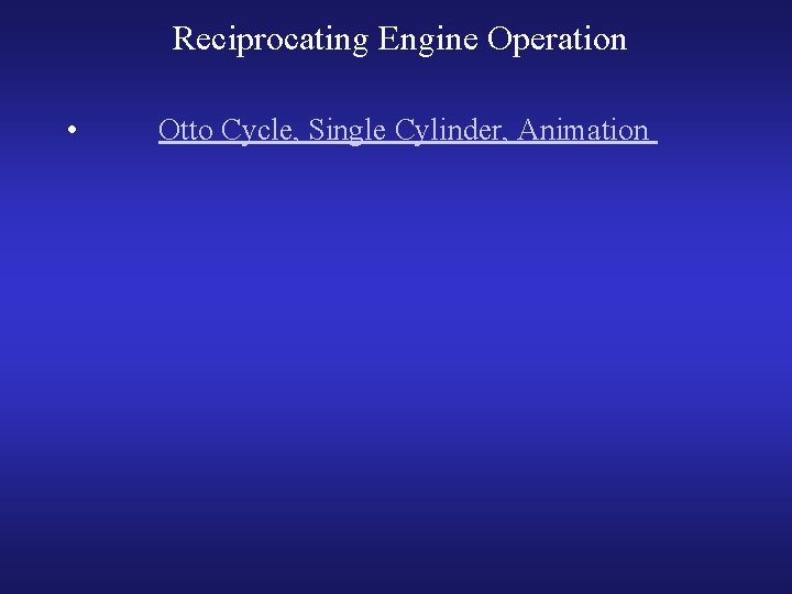 Reciprocating Engine Operation • Otto Cycle, Single Cylinder, Animation 