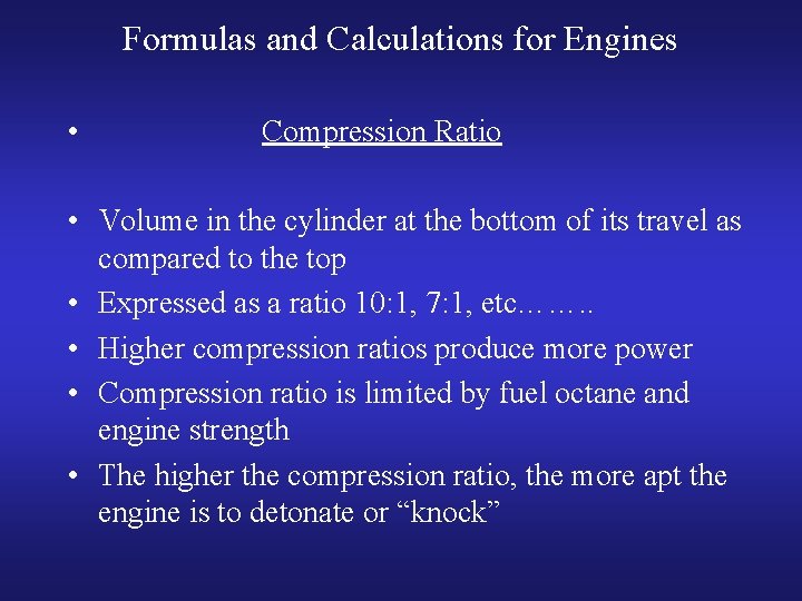Formulas and Calculations for Engines • Compression Ratio • Volume in the cylinder at