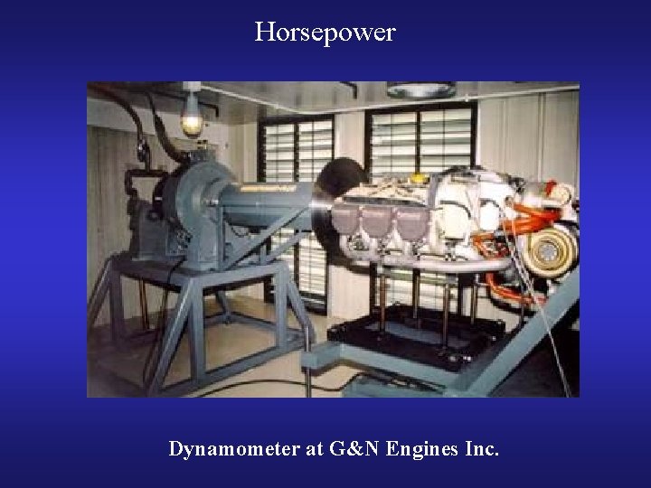 Horsepower Dynamometer at G&N Engines Inc. 