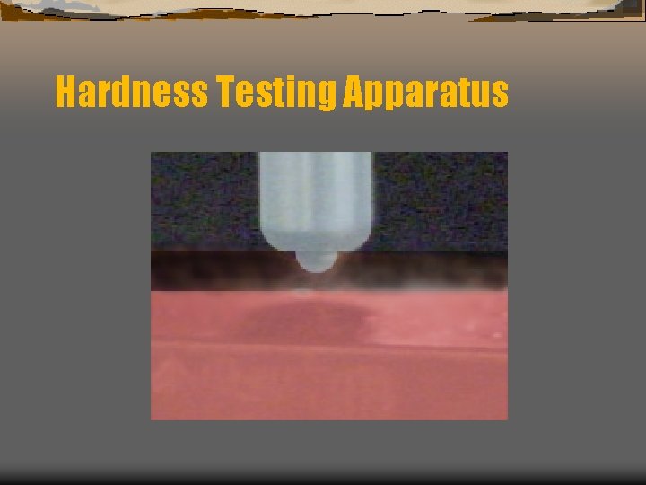 Hardness Testing Apparatus 