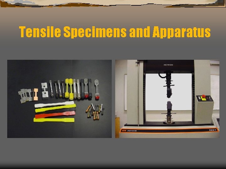 Tensile Specimens and Apparatus 