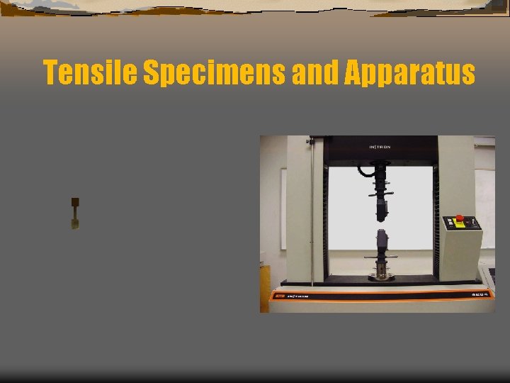 Tensile Specimens and Apparatus 
