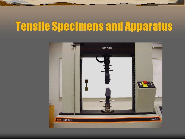 Tensile Specimens and Apparatus 