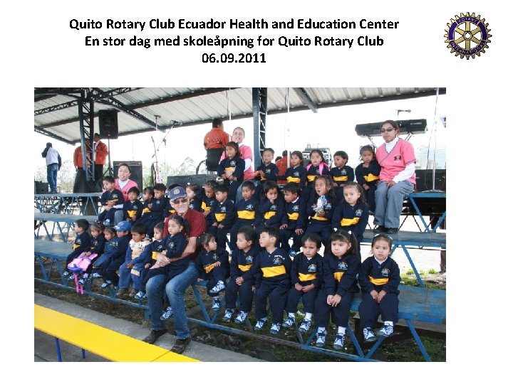 Quito Rotary Club Ecuador Health and Education Center En stor dag med skoleåpning for