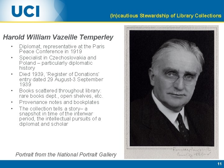 (In)cautious Stewardship of Library Collections Harold William Vazeille Temperley • • • Diplomat, representative