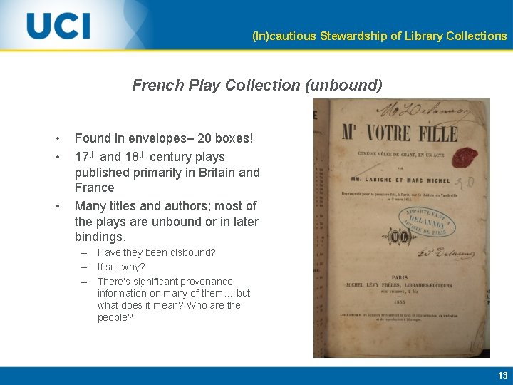 (In)cautious Stewardship of Library Collections French Play Collection (unbound) • • • Found in