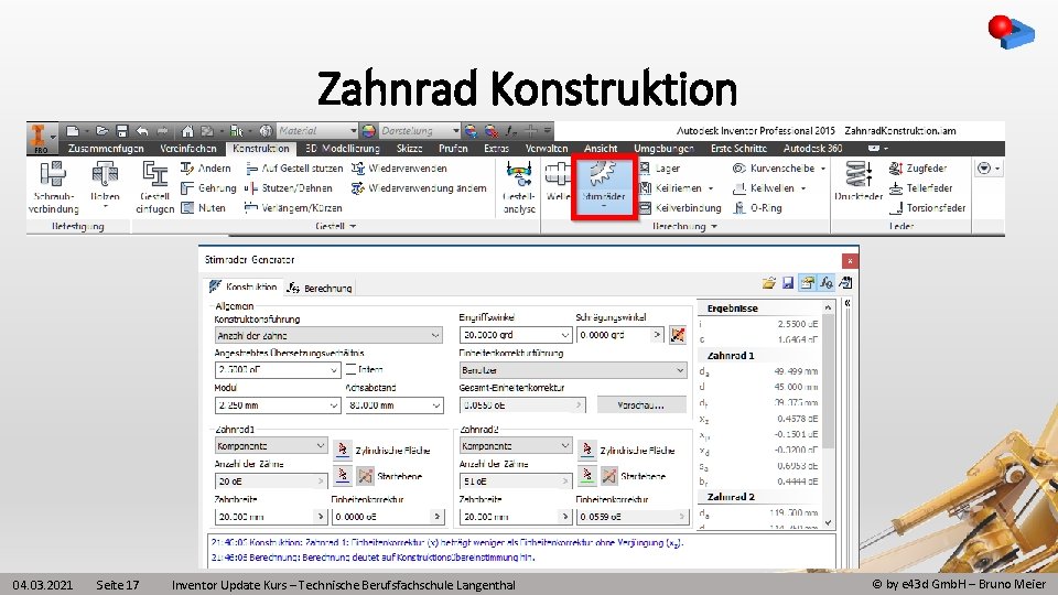 Zahnrad Konstruktion 04. 03. 2021 Seite 17 Inventor Update Kurs – Technische Berufsfachschule Langenthal