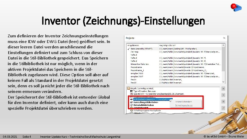 Inventor (Zeichnungs)-Einstellungen Zum definieren der Inventor Zeichnungseinstellungen muss eine IDW oder DWG Datei (leer)