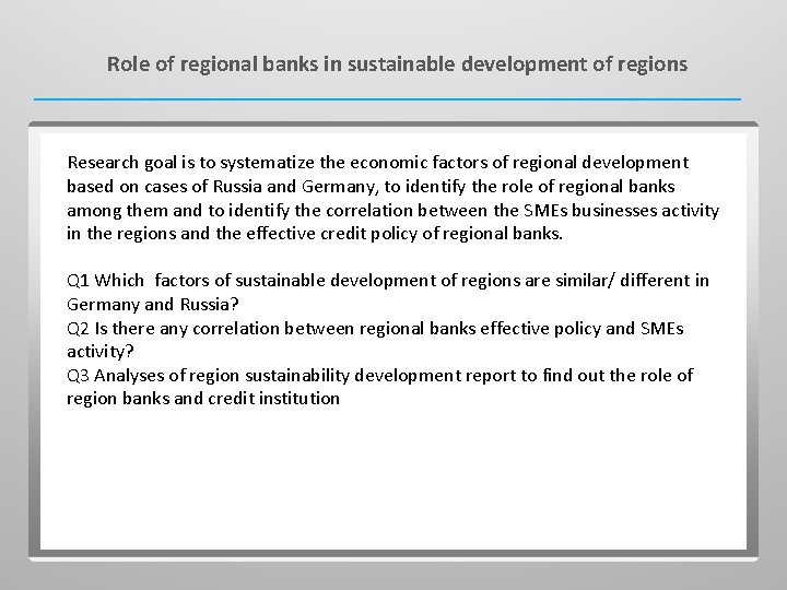 Role of regional banks in sustainable development of regions Research goal is to systematize Role of regional banks in sustainable development of regions Research goal is to systematize