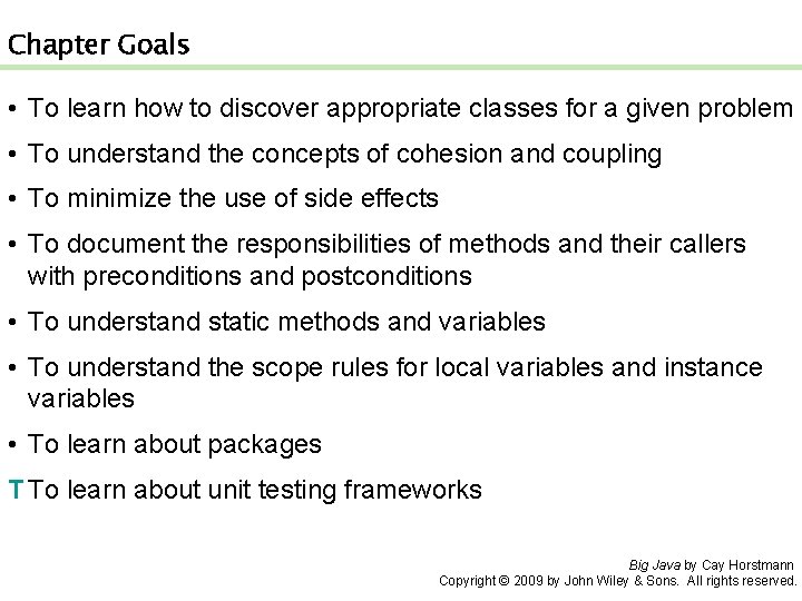 Chapter Goals • To learn how to discover appropriate classes for a given problem