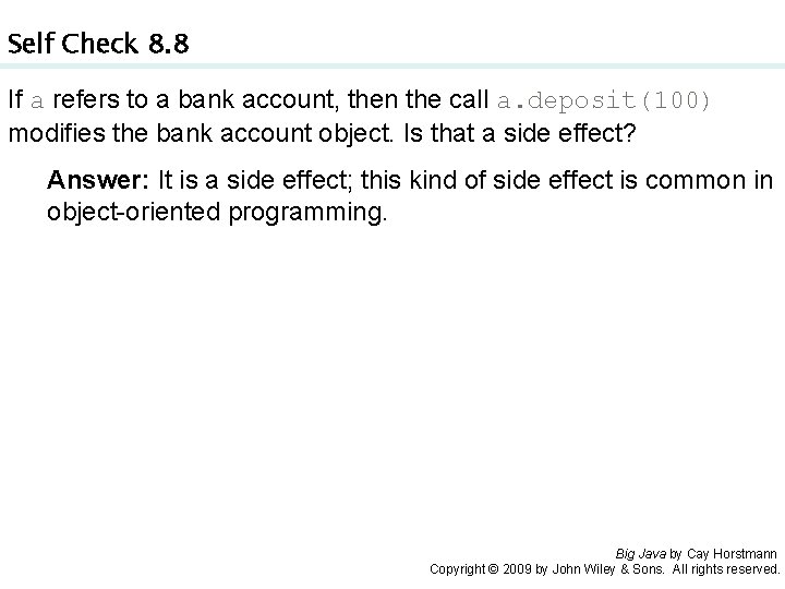 Self Check 8. 8 If a refers to a bank account, then the call