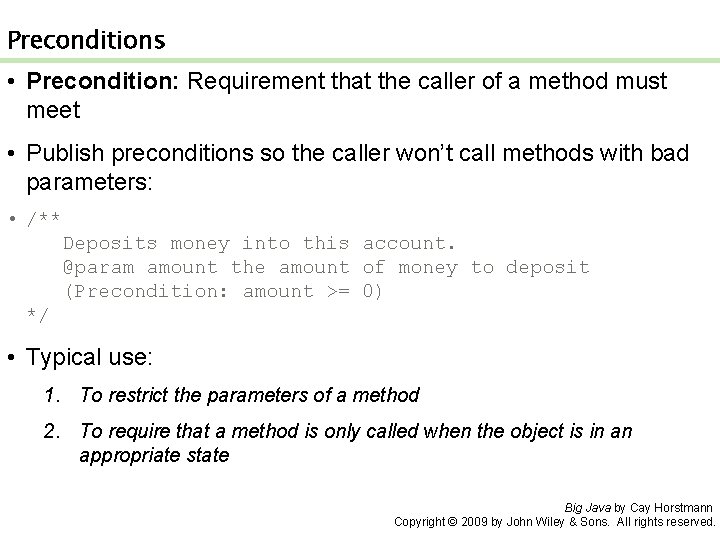 Preconditions • Precondition: Requirement that the caller of a method must meet • Publish