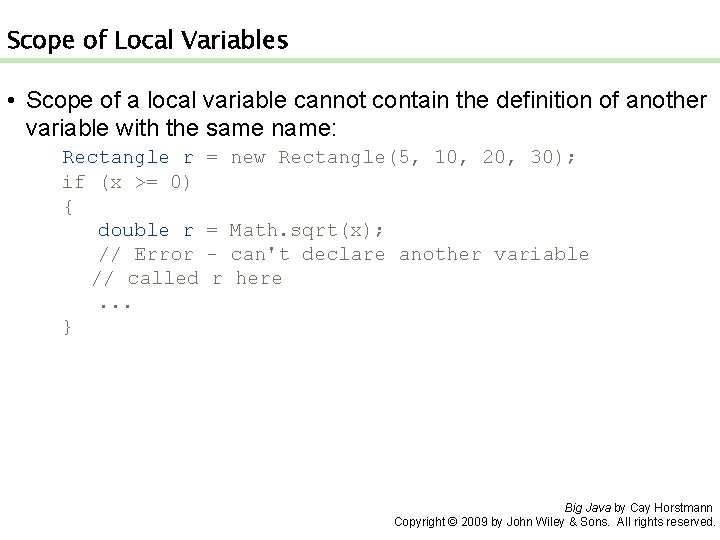 Scope of Local Variables • Scope of a local variable cannot contain the definition