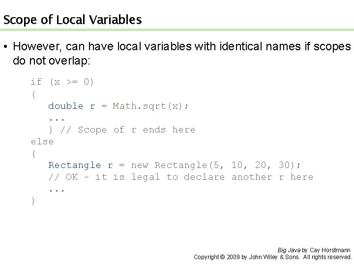 Scope of Local Variables • However, can have local variables with identical names if