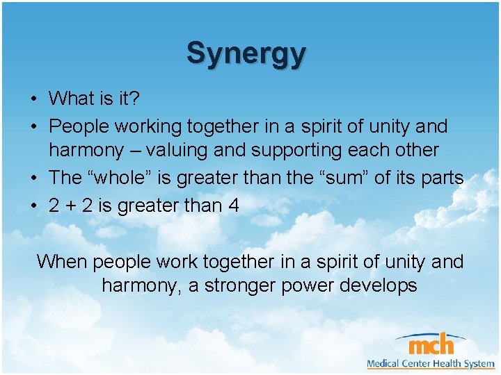 Synergy • What is it? • People working together in a spirit of unity