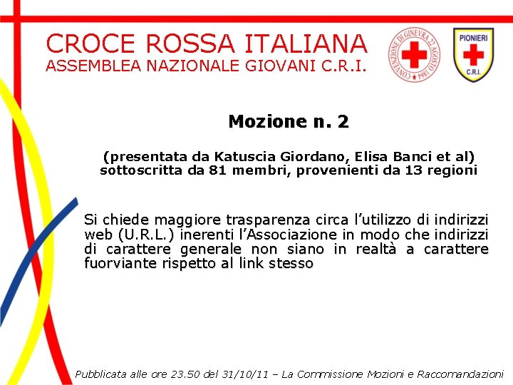 CROCE ROSSA ITALIANA ASSEMBLEA NAZIONALE GIOVANI C. R. I. Mozione n. 2 (presentata da