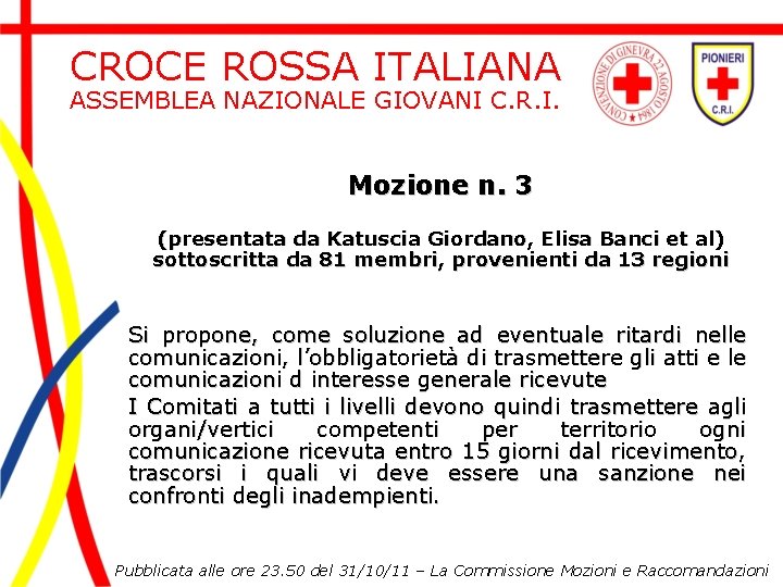 CROCE ROSSA ITALIANA ASSEMBLEA NAZIONALE GIOVANI C. R. I. Mozione n. 3 (presentata da