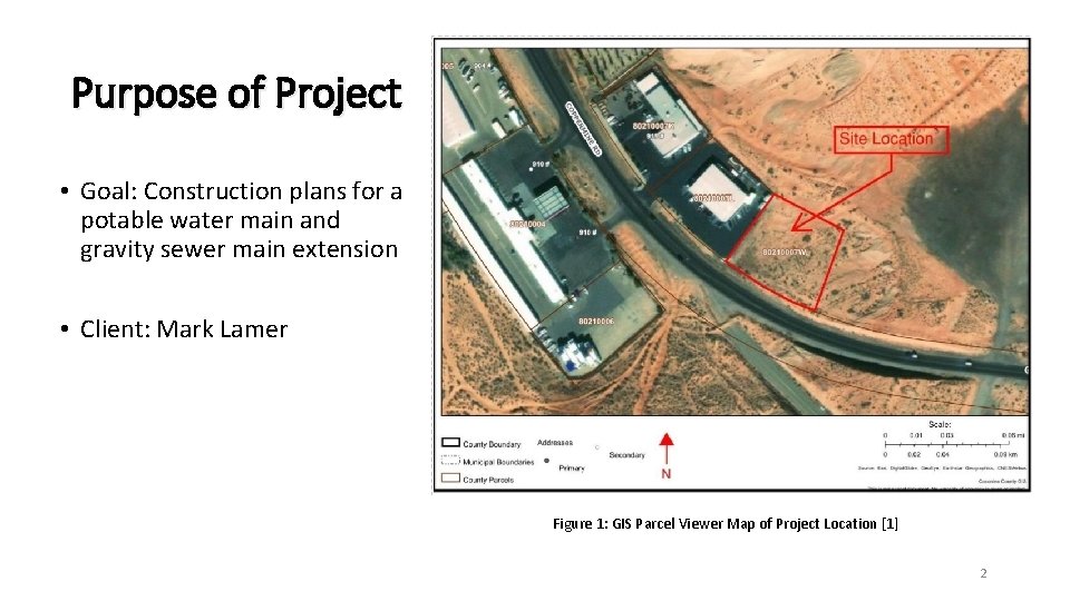 Purpose of Project • Goal: Construction plans for a potable water main and gravity