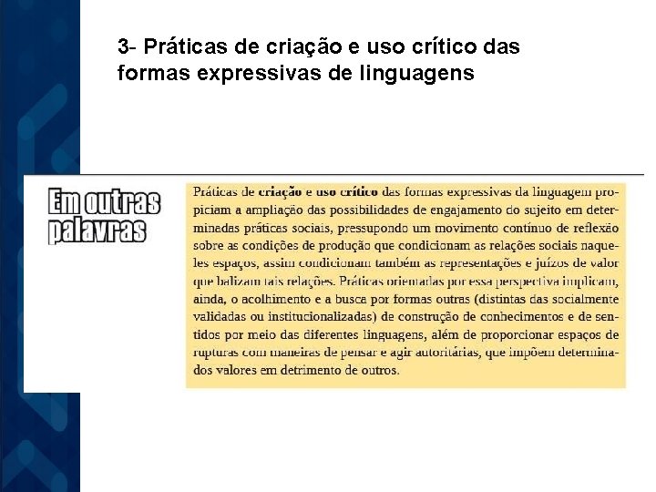 3 - Práticas de criação e uso crítico das formas expressivas de linguagens 