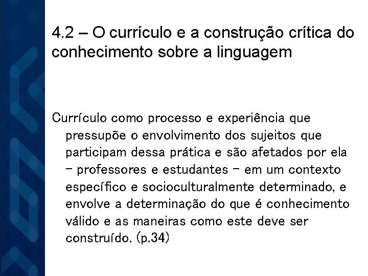 4. 2 – O currículo e a construção crítica do conhecimento sobre a linguagem