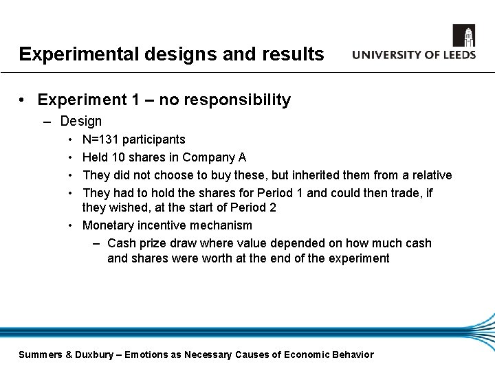 Experimental designs and results • Experiment 1 – no responsibility – Design • •