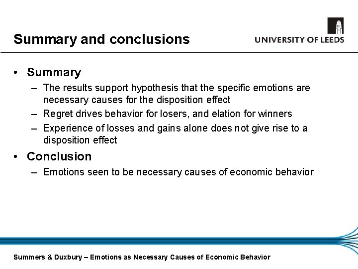 Summary and conclusions • Summary – The results support hypothesis that the specific emotions