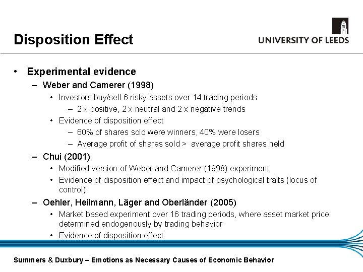 Disposition Effect • Experimental evidence – Weber and Camerer (1998) • Investors buy/sell 6