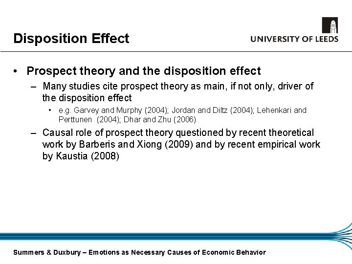 Disposition Effect • Prospect theory and the disposition effect – Many studies cite prospect