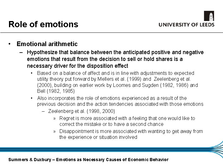 Role of emotions • Emotional arithmetic – Hypothesize that balance between the anticipated positive