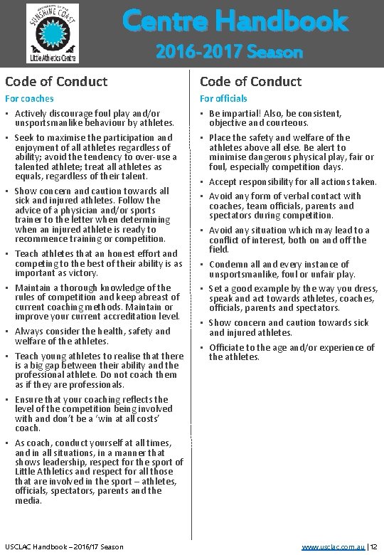 Centre Handbook 2016 -2017 Season Code of Conduct For coaches • Actively discourage foul