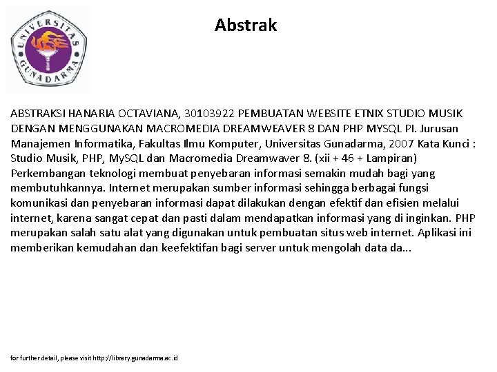 Abstrak ABSTRAKSI HANARIA OCTAVIANA, 30103922 PEMBUATAN WEBSITE ETNIX STUDIO MUSIK DENGAN MENGGUNAKAN MACROMEDIA DREAMWEAVER