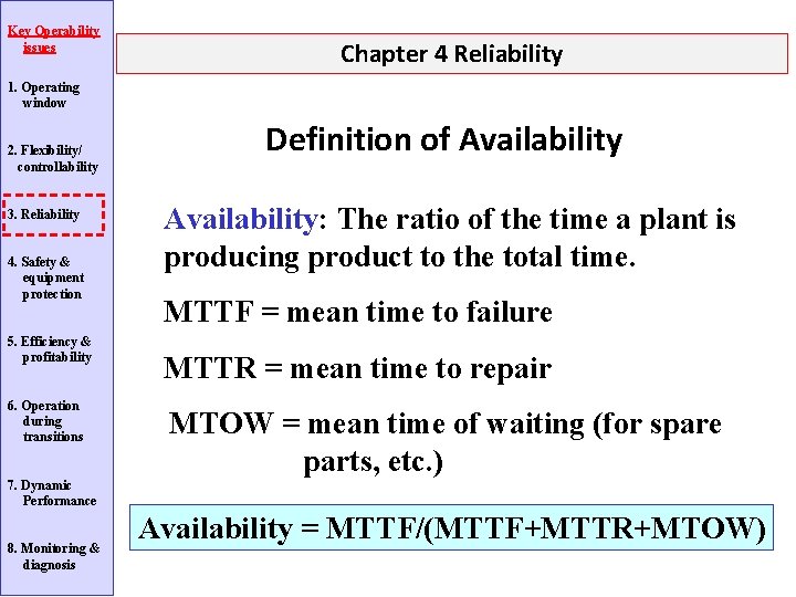 Key Operability issues Chapter 4 Reliability 1. Operating window 2. Flexibility/ controllability 3. Reliability