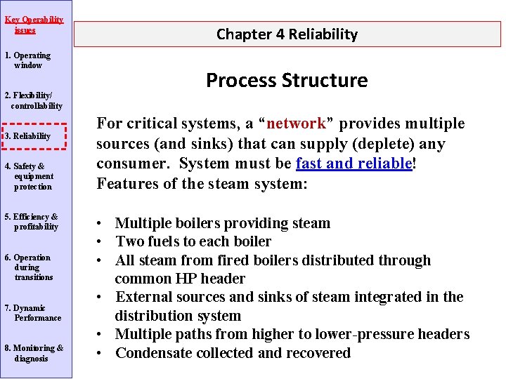 Key Operability issues 1. Operating window 2. Flexibility/ controllability 3. Reliability 4. Safety &