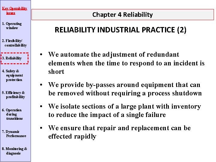 Key Operability issues 1. Operating window Chapter 4 Reliability RELIABILITY INDUSTRIAL PRACTICE (2) 2.