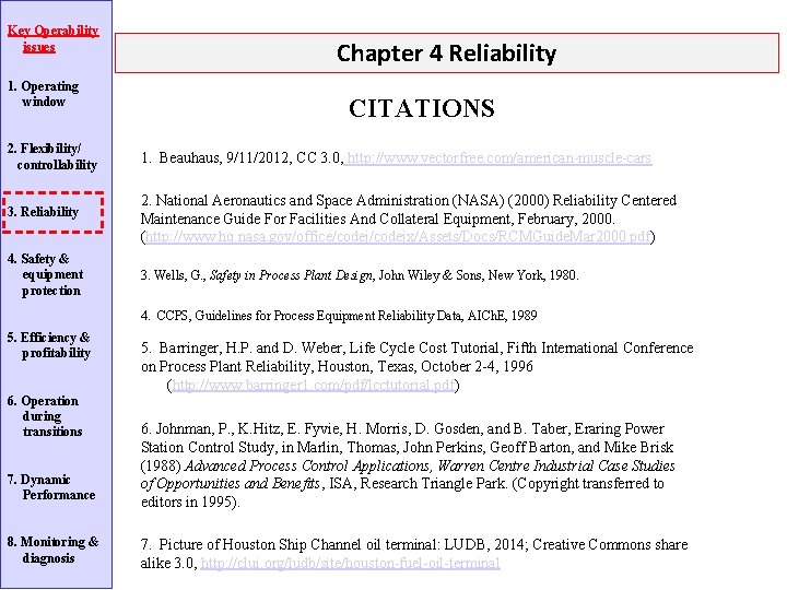 Key Operability issues 1. Operating window 2. Flexibility/ controllability 3. Reliability 4. Safety &